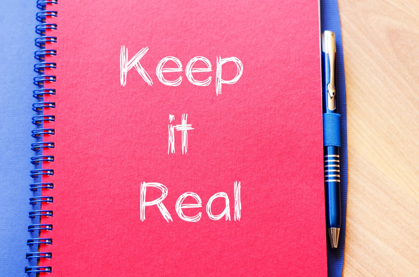 KEEP IT REAL